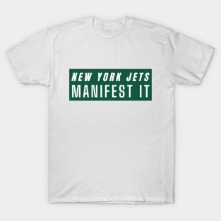 New York Jets MANIFEST IT T-Shirt